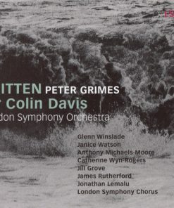 Britten* - Sir Colin Davis, London Symphony Orchestra, Glenn Winslade, Janice Watson, Anthony Michaels-Moore, Catherine Wyn-Rogers, Jill Grove, James Rutherford, Jonathan Lemalu-0