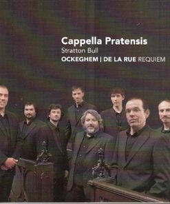 Cappella Pratensis, Stratton Bull, Ockeghem* | De La Rue*-0