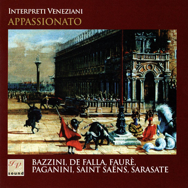 Interpreti Veneziani - Bazzini*, De Falla*, Fauré*, Paganini*, Saint Saëns*, Sarasate*-0