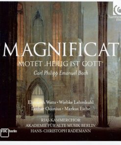 Carl Philipp Emanuel Bach - Elizabeth Watts · Wiebke Lehmkuhl · Lothar Odinius · Markus Eiche · RIAS-Kammerchor · Akademie Für Alte Musik Berlin · Hans-Christoph Rademann-0