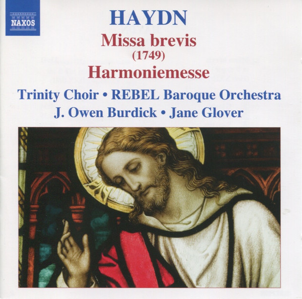 Haydn* • Trinity Choir* • Rebel Baroque Orchestra • J. Owen Burdick • Jane Glover-0