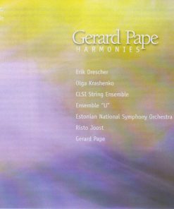 Gerard Pape* - Erik Drescher, Olga Krashenko, CLSI String Ensemble*, Ensemble "U"*, Estonian National Symphony Orchestra, Risto Joost, Gerard Pape*-0
