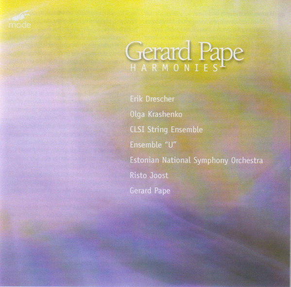 Gerard Pape* - Erik Drescher, Olga Krashenko, CLSI String Ensemble*, Ensemble "U"*, Estonian National Symphony Orchestra, Risto Joost, Gerard Pape*-0
