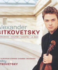 Alexander Sitkovetsky, New European Strings Chamber Orchestra, Dmitry Sitkovetsky - Mendelssohn* • Panufnik* • Takemitsu* • J.S. Bach*-0