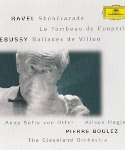 Ravel* / Debussy* - Anne Sofie von Otter, Alison Hagley, The Cleveland Orchestra, Pierre Boulez-0
