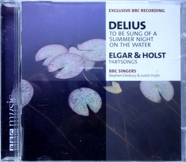 Delius*, Elgar* & Holst*, BBC Singers, Stephen Cleobury, Justin Doyle (3)-1