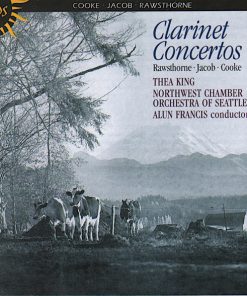 Rawsthorne*, Jacob*, Cooke*, Thea King, Northwest Chamber Orchestra Seattle*, Alun Francis-0