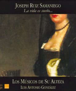 Joseph Ruiz Samaniego - Los Músicos De Su Alteza, Luis Antonio González-0