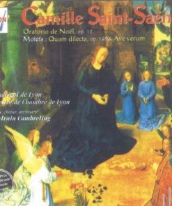 Camille Saint-Saëns • Le Madrigal De Lyon • Orchestre De Chambre De Lyon* • Sylvain Cambreling-0