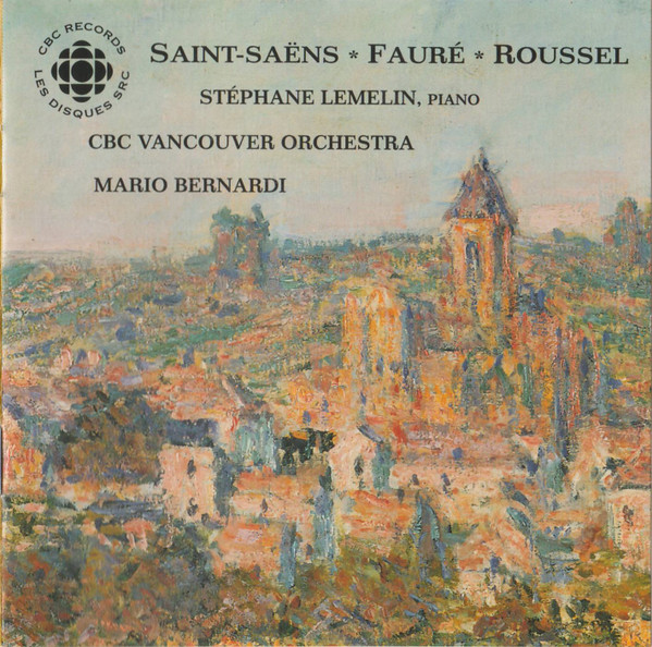 Camille Saint-Saëns, Gabriel Fauré, Albert Roussel, Stéphane Lemelin, CBC Vancouver Orchestra, Mario Bernardi (2)-0