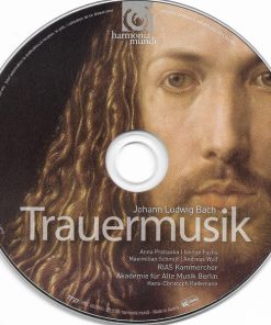 Johann Ludwig Bach, Anna Prohaska, Ivonne Fuchs, Maximilian Schmitt, Andreas Wolf, RIAS Kammerchor*, Akademie Für Alte Musik Berlin, Hans-Christoph Rademann-2