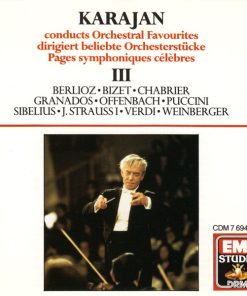 Karajan*, Berlioz*, Bizet*, Chabrier*, Granados*, Offenbach*, Puccini*, Sibelius*, J. Strauss I*, Verdi*, Weinberger*-0