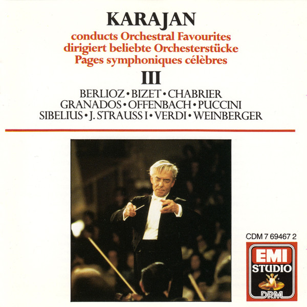 Karajan*, Berlioz*, Bizet*, Chabrier*, Granados*, Offenbach*, Puccini*, Sibelius*, J. Strauss I*, Verdi*, Weinberger*-0