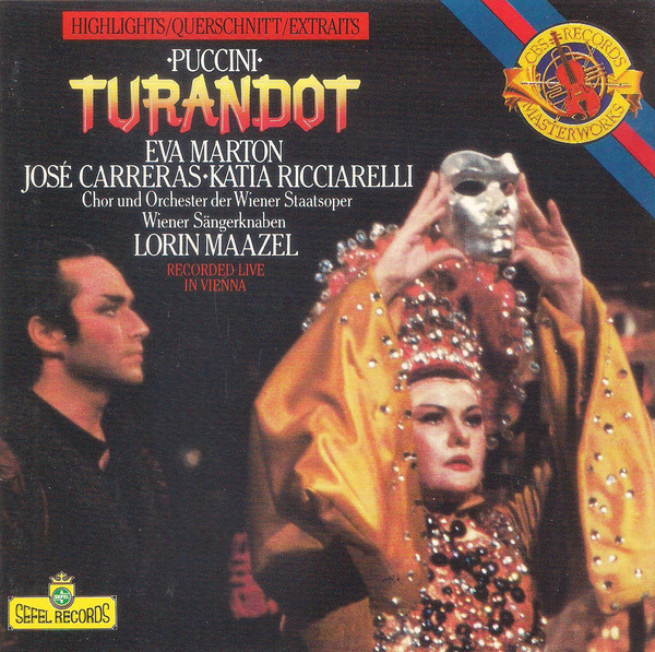 Puccini*, Eva Marton*, José Carreras, Katia Ricciarelli, Lorin Maazel, Chor* Und Orchester Der Wiener Staatsoper, Wiener Sängerknaben*-0