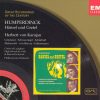 Humperdinck* - Grümmer* • Schwarzkopf* • Schürhoff* • Metternich* • von Ilosvay* • Felbermayer* • Choirs Of Loughton High School For Girls* & Bancroft's School* • Philharmonia Orchestra • Herbert von Karajan-0