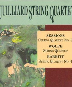 Juilliard String Quartet - Roger Sessions / Stefan Wolpe / Milton Babbitt-0