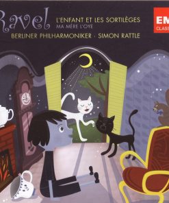 Ravel*, Berliner Philharmoniker, Simon Rattle*, Magdalena Kožená, Nathalie Stutzmann, José van Dam, Jean-Paul Fouchécourt, Annick Massis, Sophie Koch, François Le Roux, Mojca Erdmann-0