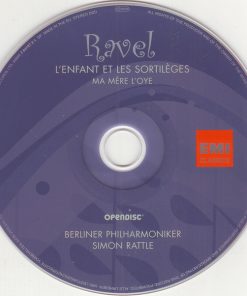 Ravel*, Berliner Philharmoniker, Simon Rattle*, Magdalena Kožená, Nathalie Stutzmann, José van Dam, Jean-Paul Fouchécourt, Annick Massis, Sophie Koch, François Le Roux, Mojca Erdmann-2