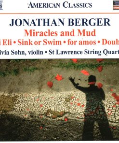 Jonathan Berger, Livia Sohn · St Lawrence String Quartet*-0