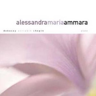 Debussy* / Scriabin* / Chopin*, Alessandra Maria Ammara*-0