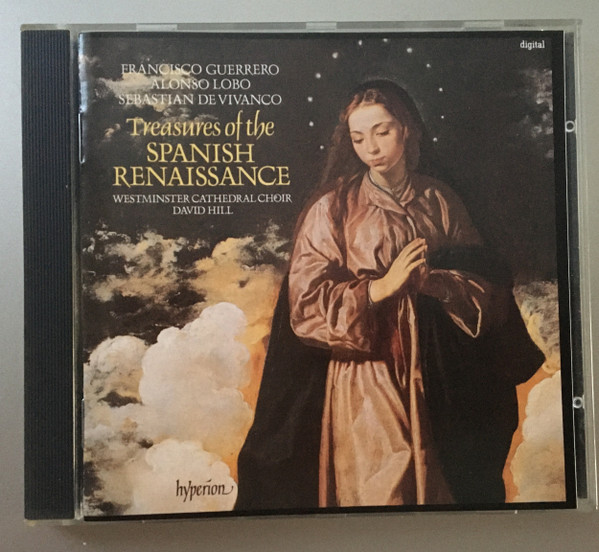 Francisco Guerrero, Alonso Lobo, Sebastián De Vivanco, Westminster Cathedral Choir, David Hill-0