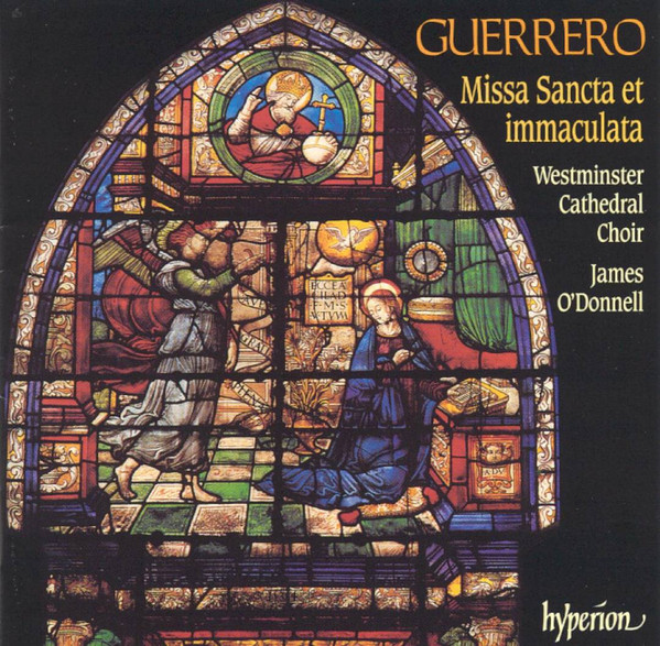 Francisco Guerrero - Westminster Cathedral Choir, James O'Donnell (2)-0