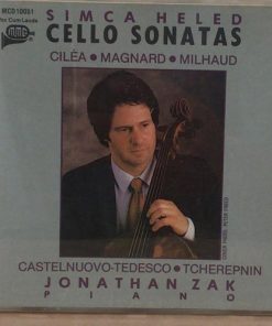 Cilea* • Magnard* • Milhaud*, Castelnuovo-Tedesco* • Tcherepnin* - Simca Heled, Jonathan Zak-0