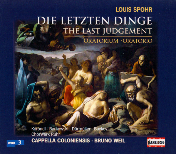 Louis Spohr, Cappella Coloniensis, Bruno Weil, Anna Korondi, Vanessa Barkowski, Jürg Dürmüller, Vladimir Baykov, ChorWerk Ruhr-0