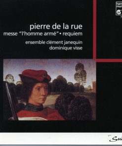Pierre de la Rue, Ensemble Clément Janequin-0