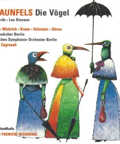 Braunfels* - Kwon* · Wottrich* · Kraus* · Holzmair* · Görne* · Rundfunkchor Berlin · Deutsches Symphonie-Orchester Berlin · Lothar Zagrosek-0