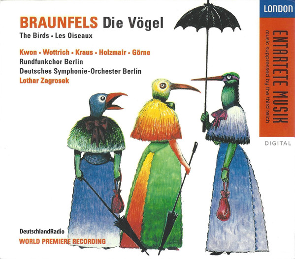 Braunfels* - Kwon* · Wottrich* · Kraus* · Holzmair* · Görne* · Rundfunkchor Berlin · Deutsches Symphonie-Orchester Berlin · Lothar Zagrosek-0