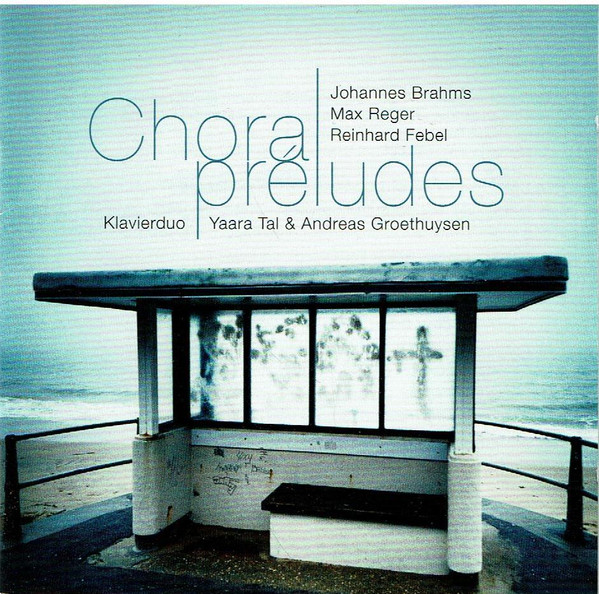 Johannes Brahms, Max Reger, Reinhard Febel, Yaara Tal & Andreas Groethuysen*-0