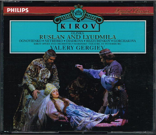 Glinka* - Ognovenko*, Netrebko*, Diadkova*, Bezzubenkov*, Gorchakova*, Kirov Opera And Orchestra*, Valery Gergiev-0