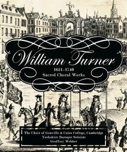 William Turner, The Choir Of Gonville And Caius College, Cambridge*, Yorkshire Baroque Soloists, Geoffrey Webber-0