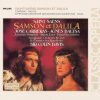 Camille Saint-Saëns - José Carreras · Agnes Baltsa · Jonathan Summers · Simon Estes · Paata Burchuladze · Symphonie-Orchester Des Bayerischen Rundfunks & Chor Des Bayerischen Rundfunks · Sir Colin Davis-0