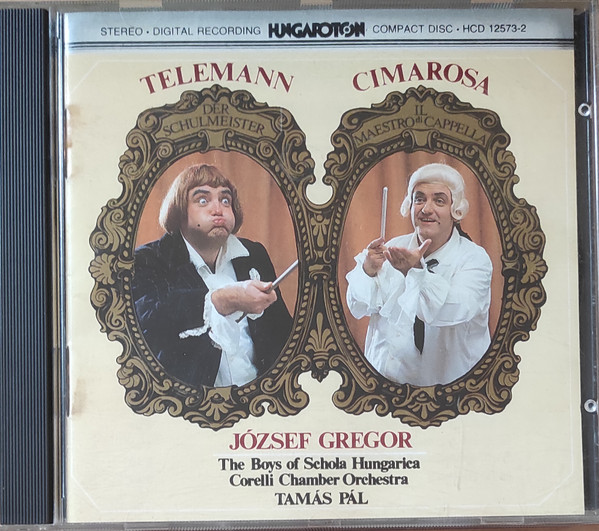 Telemann*, Cimarosa*, József Gregor, The Boys Of Schola Hungarica, Corelli Chamber Orchestra, Tamás Pál-0
