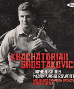Aram Khatchaturian, Dmitri Shostakovich, James Ehnes, Mark Wigglesworth, Melbourne Symphony Orchestra, Ehnes Quartet-0