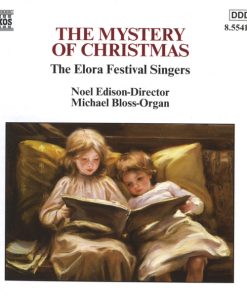 The Elora Festival Singers*, Noel Edison, Michael Bloss-0