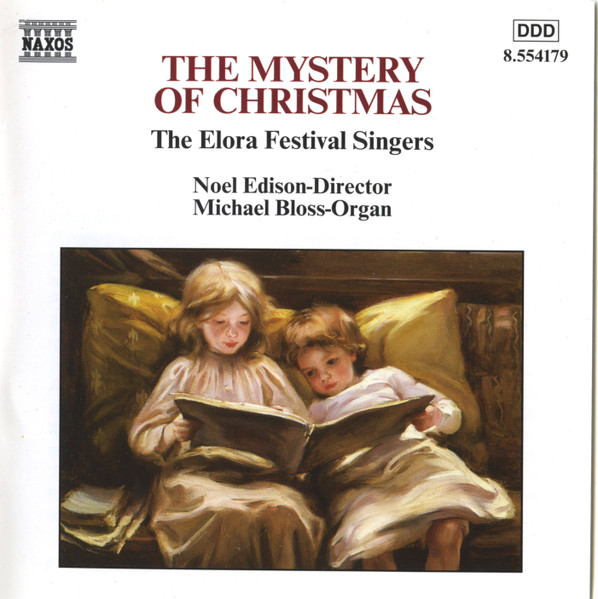The Elora Festival Singers*, Noel Edison, Michael Bloss-0
