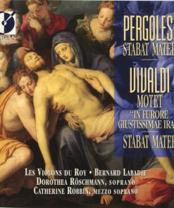 Pergolesi* & Vivaldi*, Les Violons Du Roy • Bernard Labadie • Dorothea Röschmann • Catherine Robbin-0