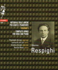 Ottorino Respighi, Elisabetta Scano, Leonardo De Lisi, Andrea Catzel, Reinild Mees-0