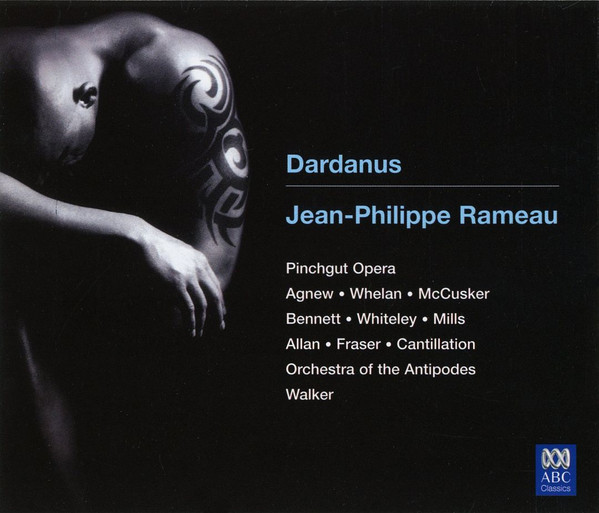 Jean-Philippe Rameau, Pinchgut Opera, Paul Agnew (2), Paul Whelan (2), Kathryn McCusker, Stephen Bennett (3), Damian Whiteley, Penelope Mills, Miriam Allan, Anna Fraser, Cantillation, Orchestra Of The Antipodes, Antony Walker-0
