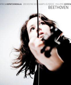 Beethoven*, Patricia Kopatchinskaja, Orchestre Des Champs-Elysées*, Philippe Herreweghe-0