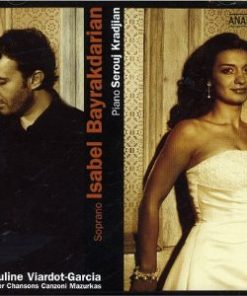 Isabel Bayrakdarian / Serouj Kradjian / Pauline Viardot-Garcia*-0