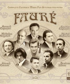 Fauré* - Renaud Capuçon, Nicholas Angelich, Gérard Caussé, Gautier Capuçon, Michel Dalberto, Quatuor Ebène-0