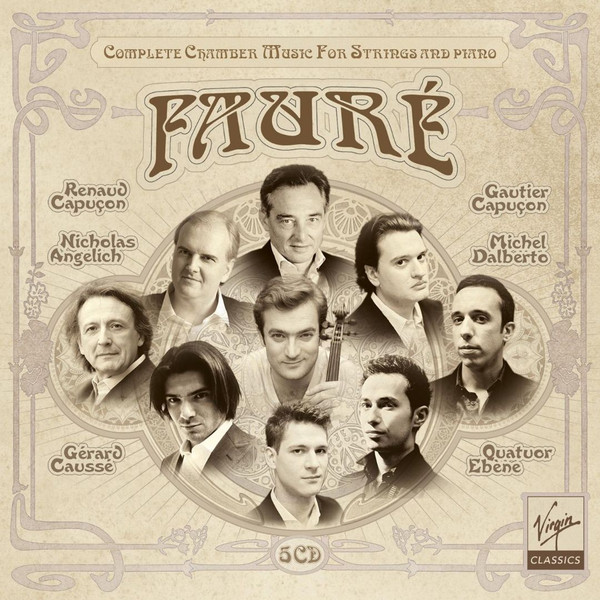 Fauré* - Renaud Capuçon, Nicholas Angelich, Gérard Caussé, Gautier Capuçon, Michel Dalberto, Quatuor Ebène-0