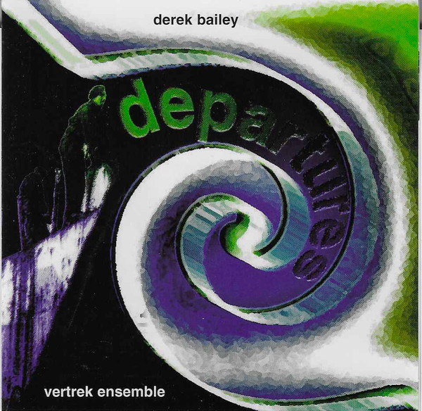 Derek Bailey & Vertrek Ensemble-0