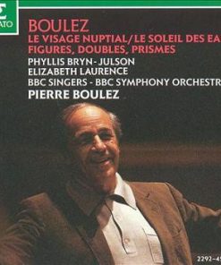 Pierre Boulez - Phyllis Bryn-Julson, Elizabeth Laurence, BBC Singers, BBC Symphony Orchestra, Pierre Boulez-0