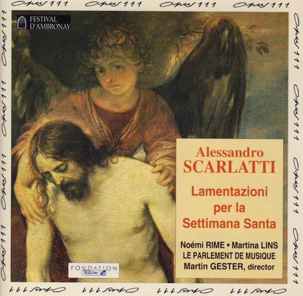Alessandro Scarlatti, Noémi Rime, Martina Lins, Le Parlement De Musique, Martin Gester-0