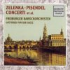 Zelenka*, Pisendel* - Freiburger Barockorchester, Gottfried Von Der Goltz-0